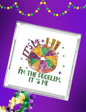 Load image into Gallery viewer, Acrylic Serving Tray - Mardi Gras King Cake Taylor Swift Theme - I&#39;m the problem
