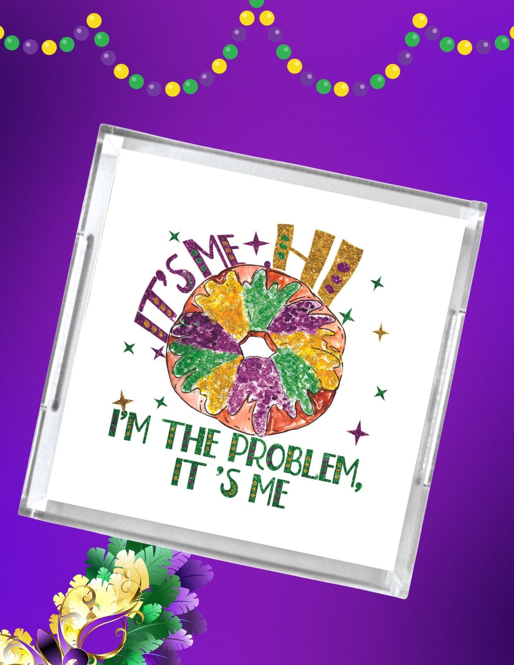 Acrylic Serving Tray - Mardi Gras King Cake Taylor Swift Theme - I'm the problem