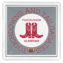 Load image into Gallery viewer, PREORDER Acrylic Serving Tray - Gameday Boots Ready - TUSCALOOSA ALABAMA SHIPS 11/20
